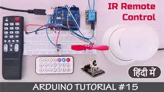 Arduino - Control Home Appliances using Infrared Remote | Arduino IR remote control - Tutorial #15