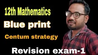 12th Mathematics revision exam-1 2022 | Blue print | Centum strategy 
