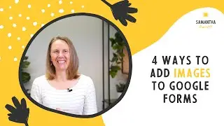 4 ways to add images to Google Forms