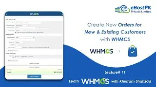 Create New and Existing Customer Domain and Hosting Orders in WHMCS - Learn with 
