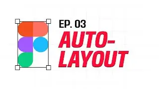 03 Auto layout Masterclass | Learn 80% Figma Today (+ practice files) | Complete in-depth Tutorial