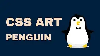 CSS Art - How to Create a Penguin using CSS