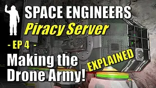 Space Engineers - Piracy Server EP4 - Drone Army | How to Build a Drone Explained | Let's Play