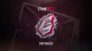6 Years | Standoff 2 Fan Trailer