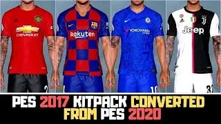 PES 2017 Kitpack Converted  From PES 2020.