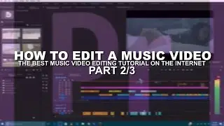 Adobe Premiere Pro CC | How To Edit a MUSIC VIDEO Part 2/3