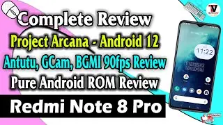 Project Arcana Android 12 on Redmi Note 8 Pro - Antutu, GCam, BGMI 90fps Gaming Complete Review 🔥🔥🔥