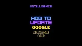 Google Chrome 100 | How to Update Google Chrome | Google Chrome Update