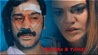 Züleyha & Yılmaz || Yine sever miydin, beni ?