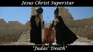 Иисус Христос - Judas' Death - Jesus Christ Superstar (Фильм 1973)