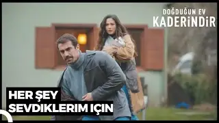 Mehdi Canını Feda Etti!  | Doğduğun Ev Kaderindir