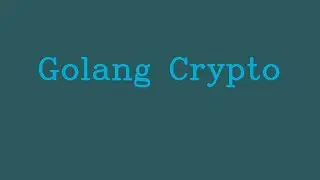 Golang Crypto && NoTalk