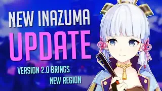 GENSHIN IMPACT | NEW 2.0 INAZUMA UPDATE BRINGS NEW REGION AND EVENT