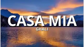 GHALI - CASA MIA (Sanremo 2024) - Testo/Lyrics
