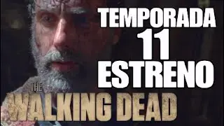 The Walking Dead Temporada 11 Fecha de Estreno