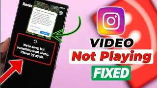 Instagram Videos Not Playing How to solve | Fix Instagram Reels Playing