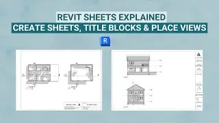 Revit Sheets Explained - Create Sheets, Title Blocks & Place Views