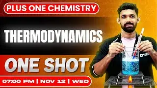 Plus One Chemistry | Thermodynamics | Oneshot | Exam Winner
