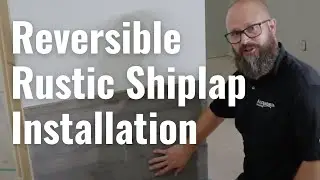Reversible Rustic Shiplap Installation Video