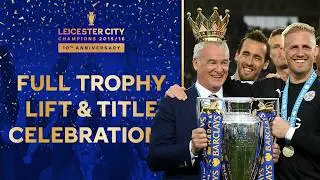 Leicester City Trophy Lift & Premier League Title Celebrations