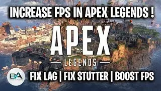 *NEW* APEX LEGENDS INCREASE FPS, FIX LAG AND STUTTER | FPS BOOST GUIDE !
