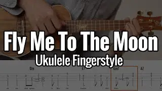 Fly Me To The Moon (Ukulele Fingerstyle) With Tabs