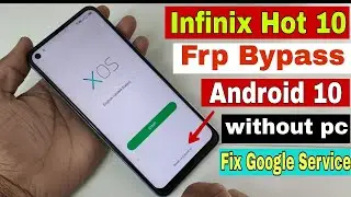 Infinix Hot 10 (X682C) Frp Bypass Reset Google Account Lock Android 10 Q | Infinix Hot 10 Frp Bypass
