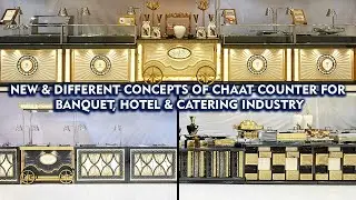 New & different concepts of chaat counter for banquet, hotel & catering industry