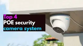 4 Best POE Security camera systems in 2023
