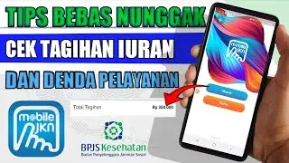 Cara Cek Tagihan BPJS Kesehatan Online Mobile JKN 2024