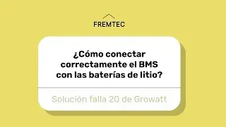 Solución a la falla 20 de Growatt: cómo conectar correctamente el BMS con las baterías de litio. 👈☀️