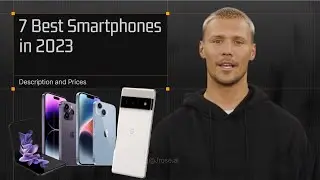 Top 7 Smartphones of 2023: Which One Should You Buy?