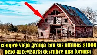 Hombre Compra Granja Abandonada Con Sus Últimos $1000, Al Revisar El Desván Descubre Una Fortuna.