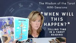 #Wisdom Of The #Tarot MINI SESSIONS : When Will This Happen? #Timing In Tarot