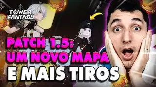 PATCH 1.5 - A NOVA ILHA ARTIFICIAL DO TOWER OF FANTASY!