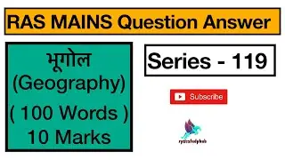 | Series 119 | Ras Mains Answer writing Practice |