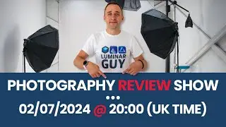 Photography Review Show - 02/07/2024 @ 8PM (UK)