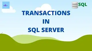 The SQL Server Transactions | SQL tutorial