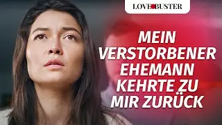 My deceased husband has returned to me | @LoveBusterDeutsch