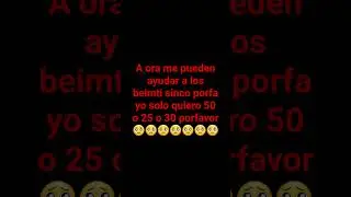 ME APOYAN PORFA 🥺🥺🥺🥺🥺🥺