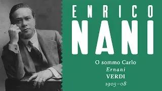 Enrico Nani - O sommo Carlo [Ernani] - From ultra RARE cylinders 1903–1906