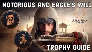 Notorious and Eagle's Will - Trophy / Achievement Guide - Assassin's Creed Mirage