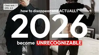 how to disappear and ACTUALLY come back UNRECOGNIZABLE in 2026 (ft. Brilliant)