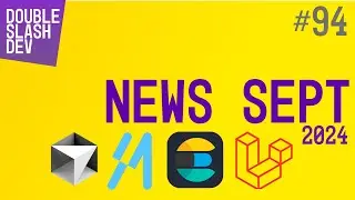 //. 094 Les news web dev pour Septembre 2024