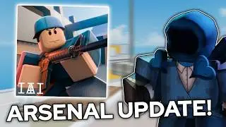 NEW ARSENAL UPDATE OUT... (Roblox)