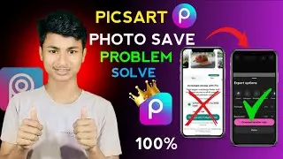Picsart Photo Save Problem Solve / Picsart Me Photo Save Problem kaise thik kare