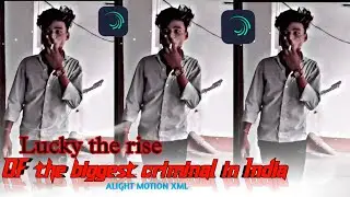a bhai agya hai munna bhai ||xml Lucky the rise ||alight motion xml video