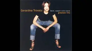 Gerardina Trovato - Ma non ho più la mia città