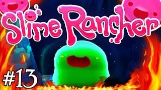 Прохождение Slime Rancher #13 | БОЛЬШОЙ ЗЕЛЕНЫЙ СЛИЗЕНЬ
