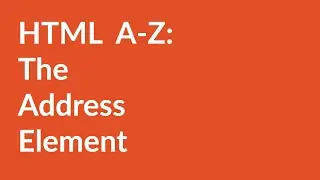 HTML A-Z: The Address Element
